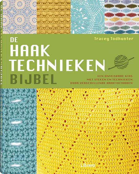De Haaktechnieken bijbel - Tracey Todhunter | Het Wolhuis De Haaktechnieken bijbel, Tracey Todhunter