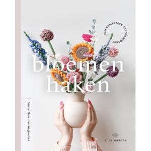 Bloemen haken - Sascha Blase-Van Wagtendonk