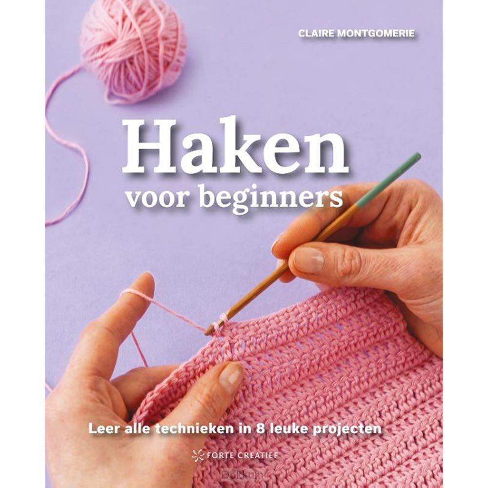 Haken voor beginners - Claire Montgomerie | Het Wolhuis Haken voor beginners - Claire Montgomerie