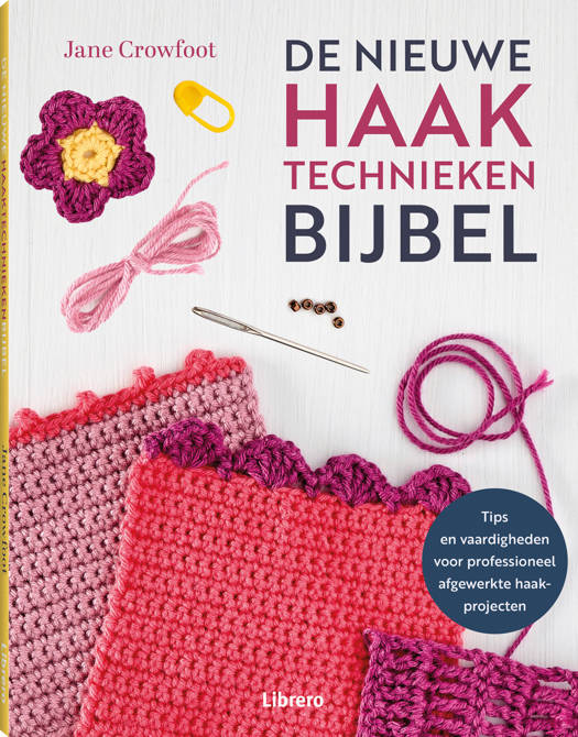 De nieuwe haaktechniekenbijbel - Jane Crowfoot | Het Wolhuis De nieuwe haaktechniekenbijbel