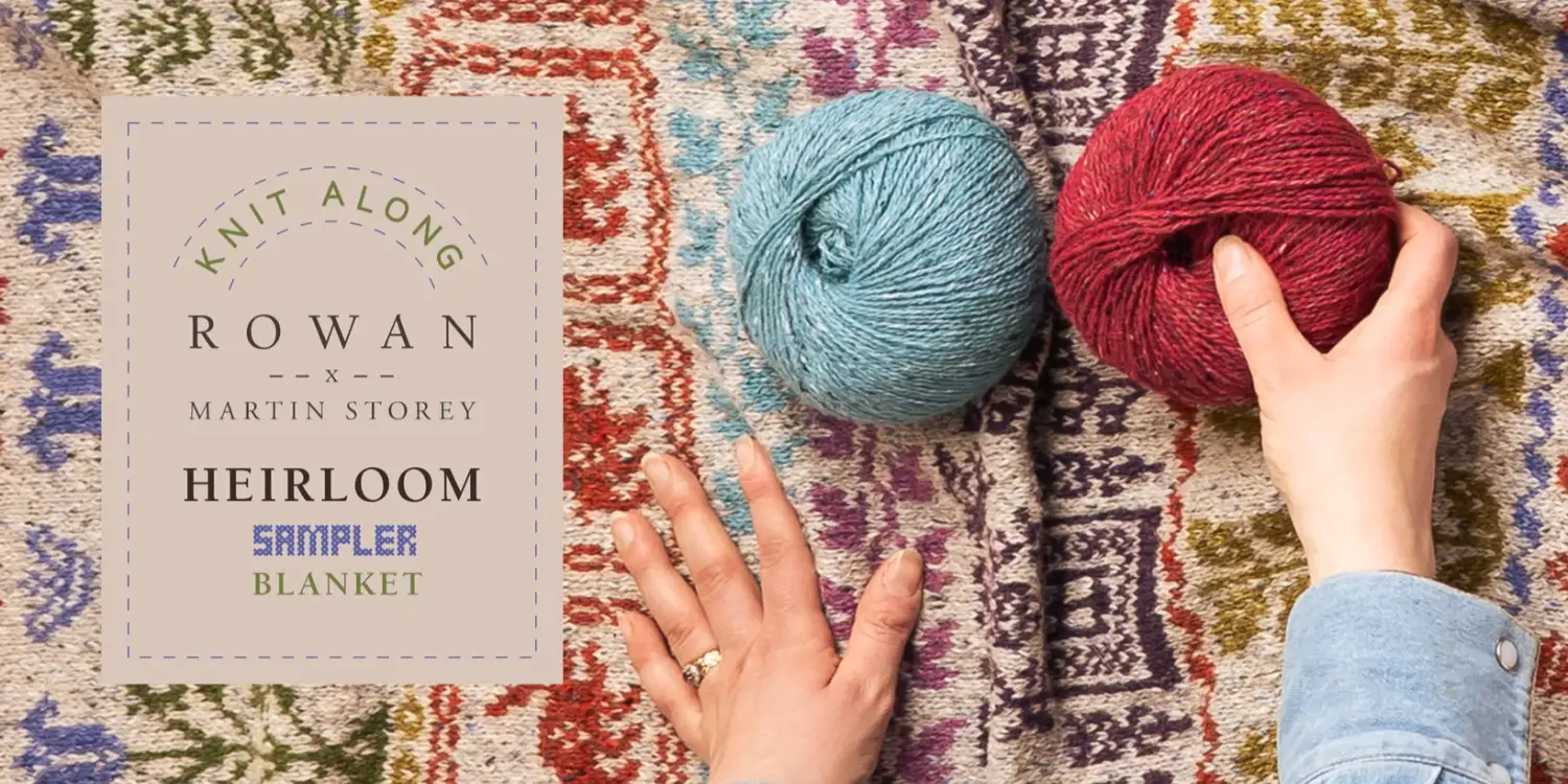 Rowan Heirloom Sampler KAL by Martin Storey-Blog | Het Wolhuis