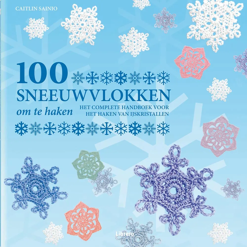 100 sneeuwvlokken om te haken - Caitlin Sainio | Het Wolhuis 100 sneeuwvlokken om te haken - Caitlin Sainio | Het Wolhuis